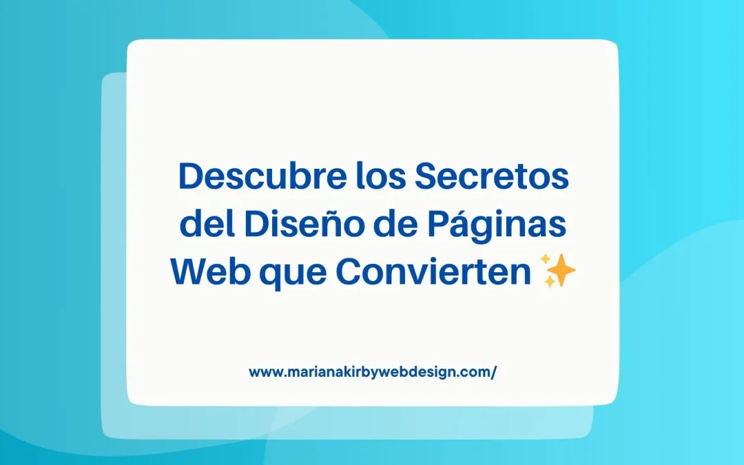 Descubre los Secretos del Diseño de Páginas Web que Convierten ✨