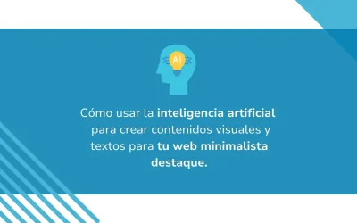Cómo usar la inteligencia artificial para crear contenidos visuales y textos para tu web